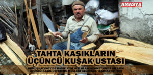 gümüşhacıköy kaşık ustası