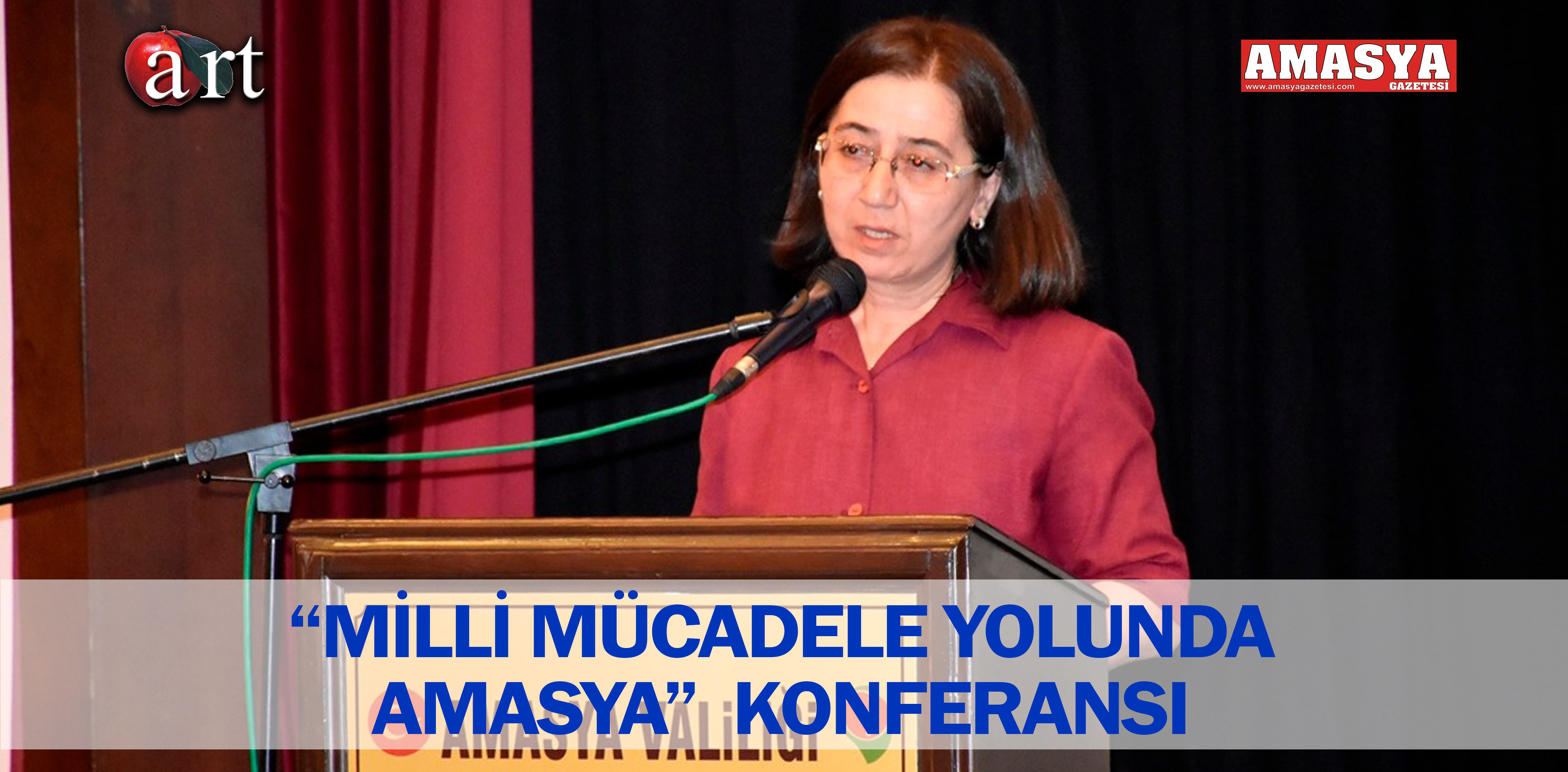 “MİLLİ MÜCADELE YOLUNDA AMASYA” KONFERANSI
