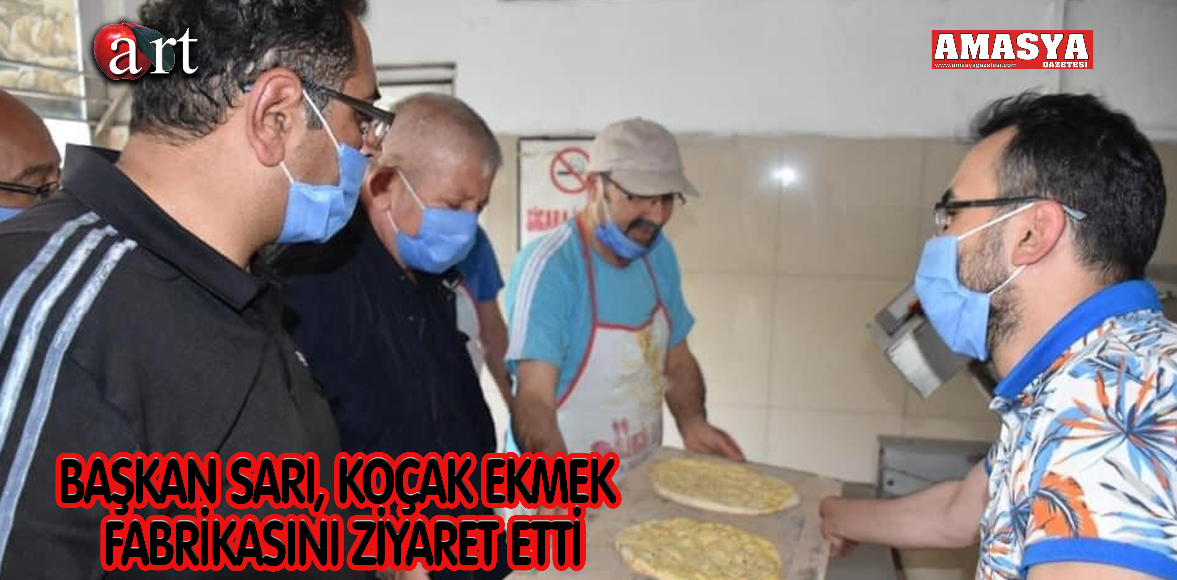 BAŞKAN SARI, KOÇAK EKMEK FABRİKASINI ZİYARET ETTİ