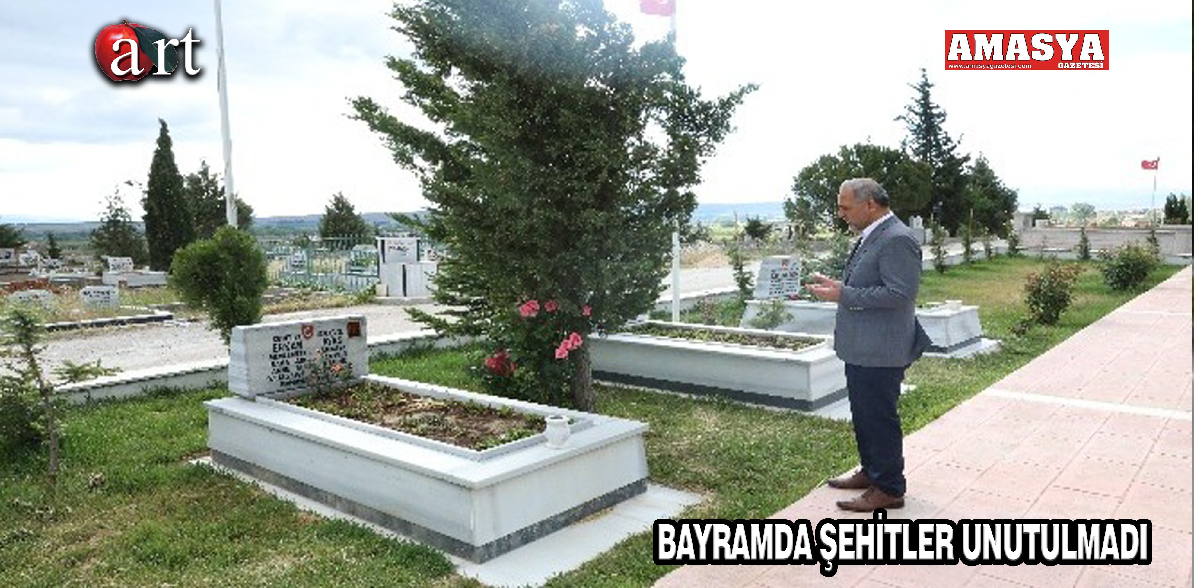 BAYRAMDA ŞEHİTLER UNUTULMADI