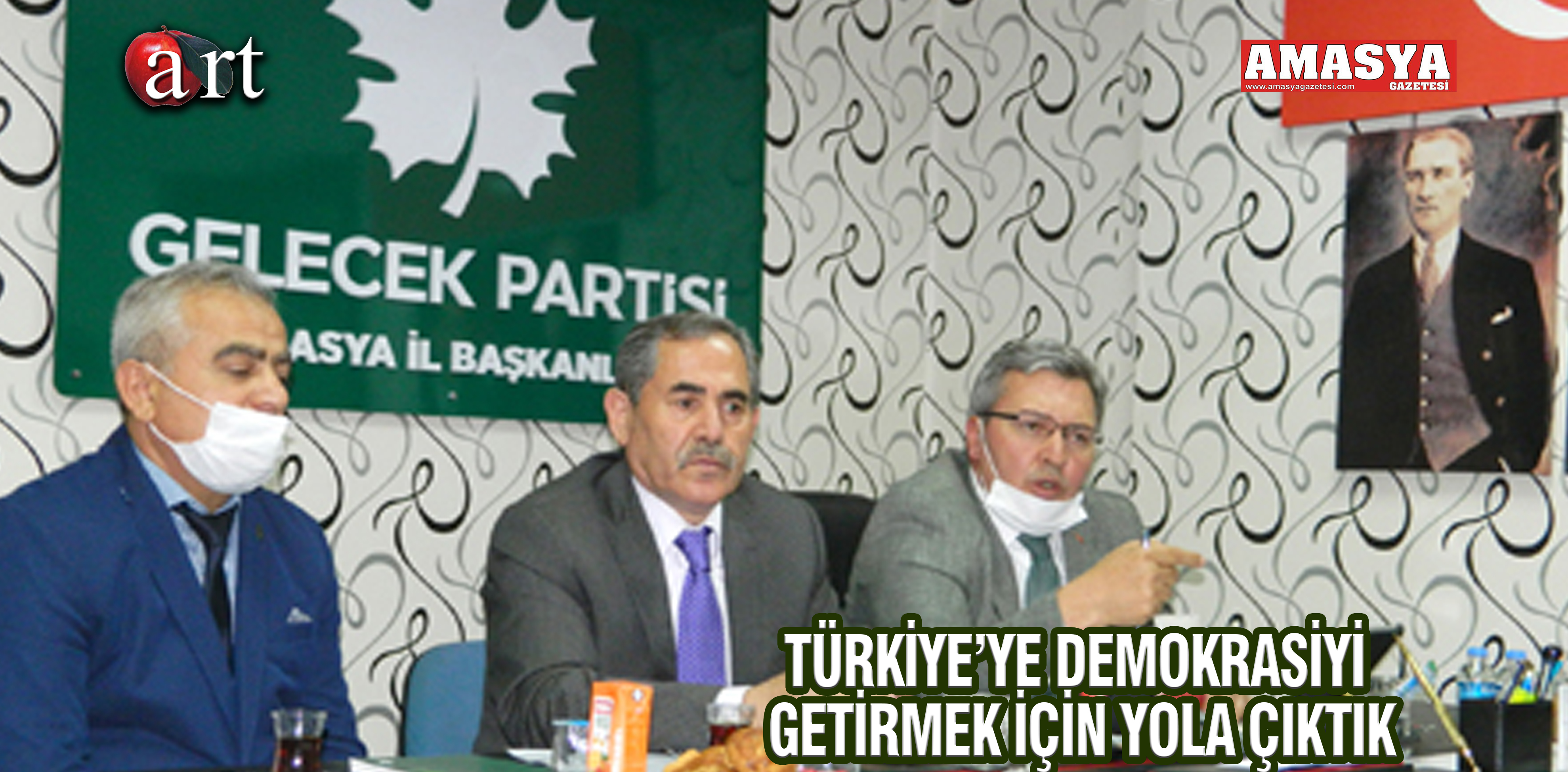 TÜRKİYE’YE DEMOKRASİYİ GETİRMEK İÇİN YOLA ÇIKTIK
