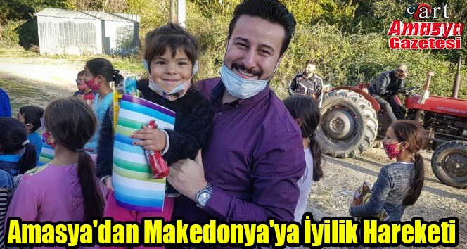 Amasya’dan Makedonya’ya İyilik Hareketi