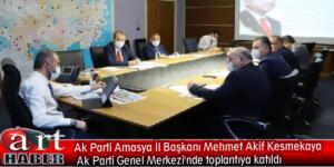 Ak Parti Amasya İl Başkanı Mehmet Akif Kesmekaya  Ak Parti Genel Merkezi’nde toplantıya katıldı