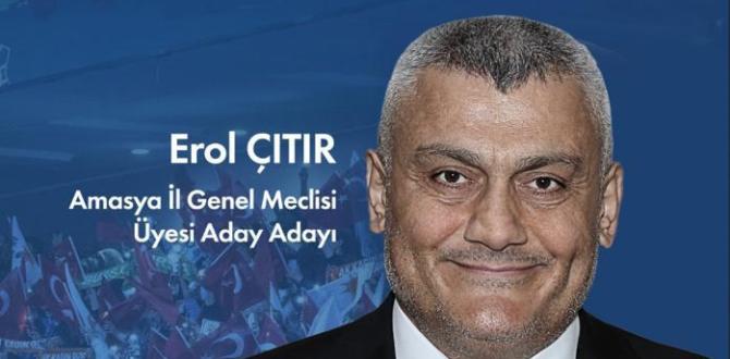 Erol ÇITIR AK Parti Amasya Merkez İlçeden 1. Sıra İl Genel Meclisi Adaylığı için Aday Adaylığını açıkladı.